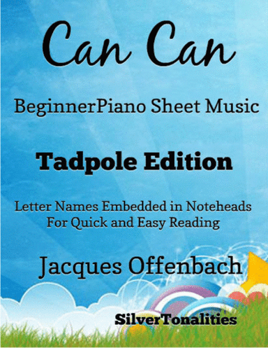 Can Can Beginner Piano Sheet Music 2nd Edition (arr. SilverTonalities)