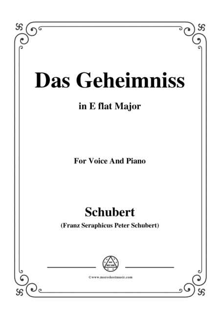 Schubert-Das Geheimniss,Op.173 No.2,in E flat Major,for Voice&Piano (arr. MSM)