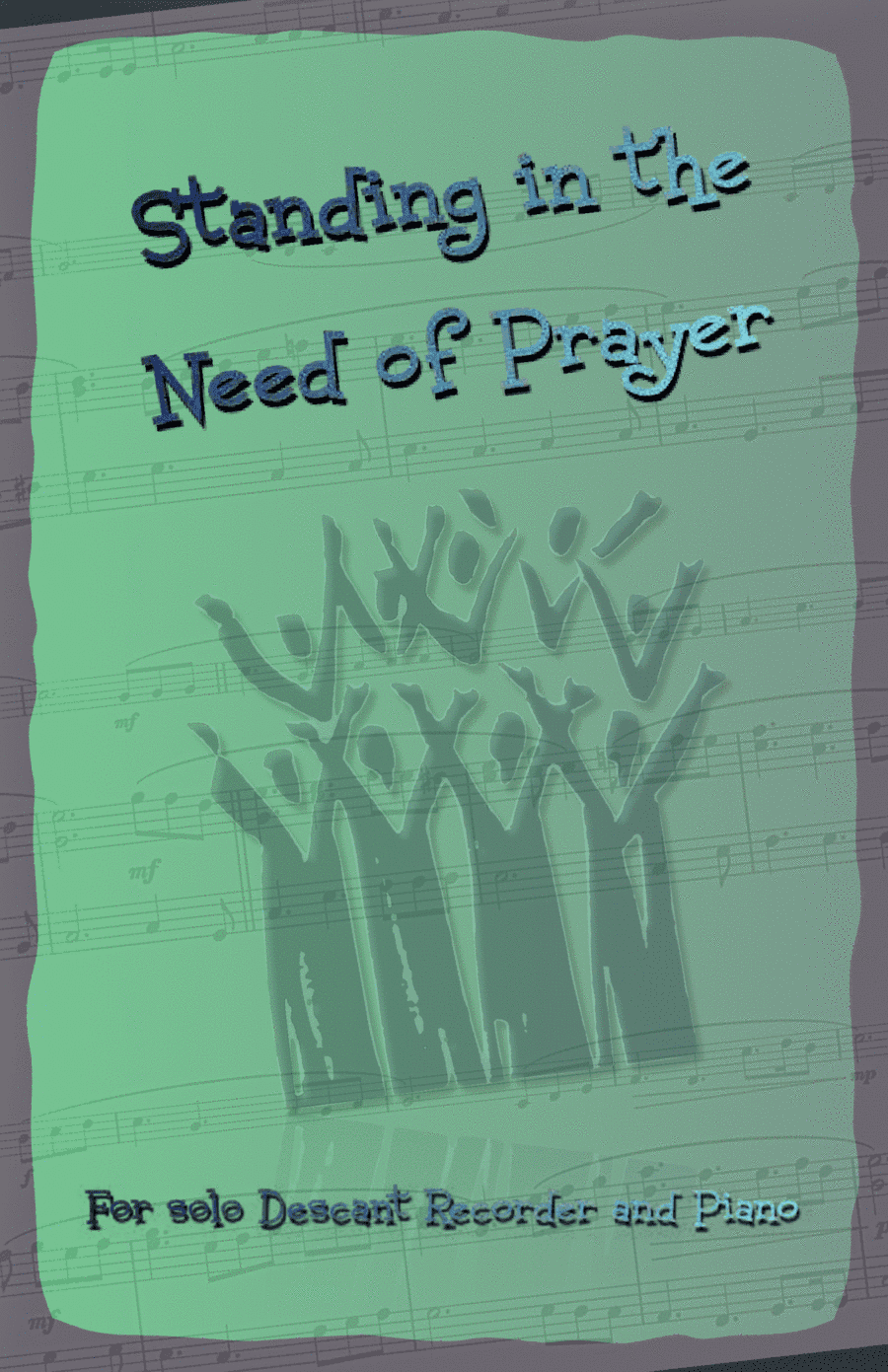 Standing in the Need of Prayer, Gospel Hymn for Descant Recorder and Piano (arr. David McKeown)