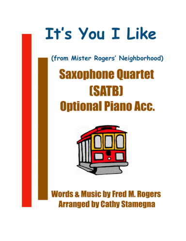 It's You I Like  from MISTER ROGERS' NEIGHBORHOOD (arr. Cathy Stamegna)