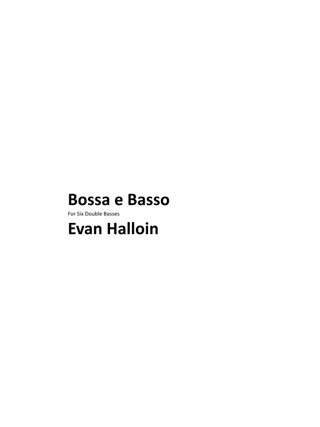 Bossa e Basso, for 6 basses, by Evan Halloin