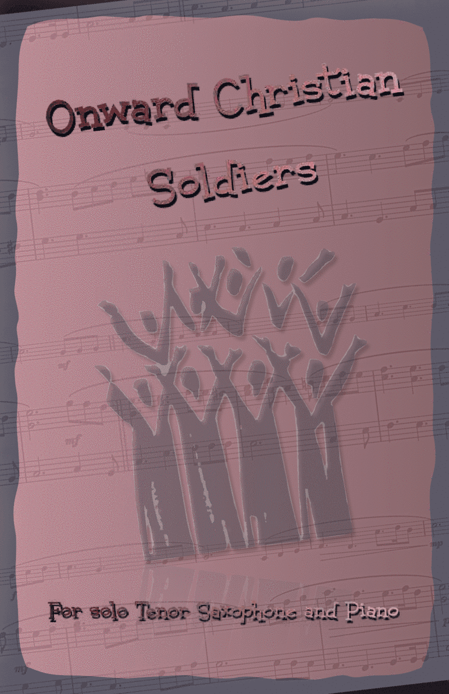 Onward Christian Soldiers, Gospel Hymn for Tenor Saxophone and Piano (arr. David McKeown)