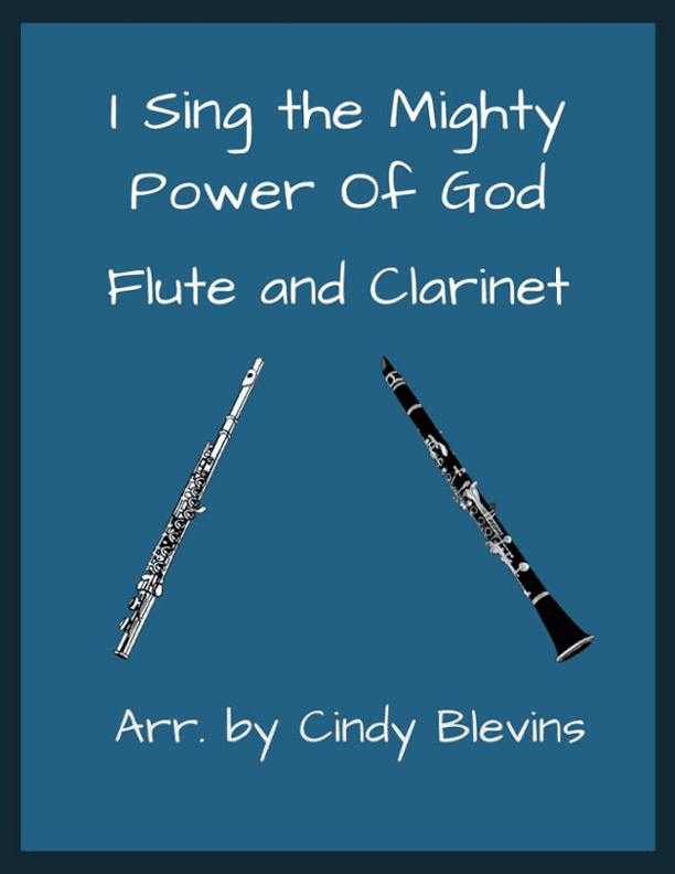 I Sing the Mighty Power of God, for Flute and Clarinet (arr. Cindy Blevins)
