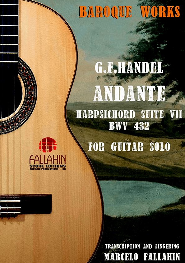 ANDANTE - SUITE VII - BWV 432 - G.F.HANDEL - FOR GUITAR SOLO (arr. Marcelo Fallahin)