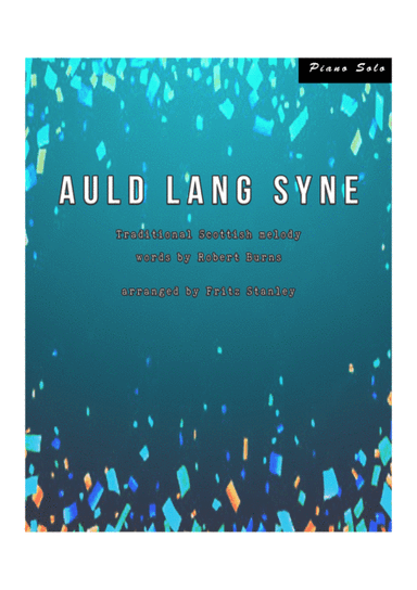 Auld Lang Syne - Piano Solo (arr. Fritz Stanley)