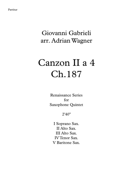 Canzon II a 4 Ch.187 (Giovanni Gabrieli) Saxophone Quintet arr. Adrian Wagner (arr. Adrian Wagner)