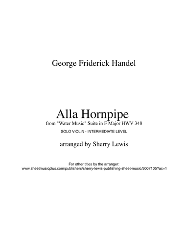 HORNPIPE from Water Music, Violin Solo, Intermediate Level (arr. Sherry Lewis)