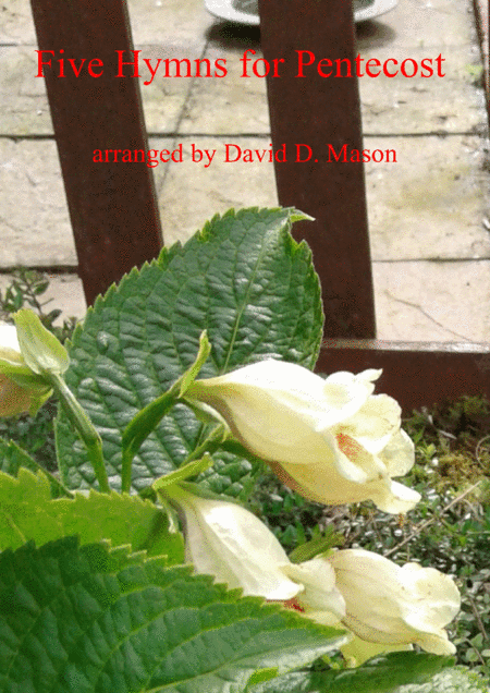 Five Hymns for Pentecost (arr. David D. Mason)