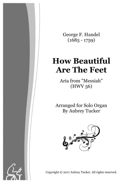 Organ: How Beautiful Are The Feet (Aria from 'Messiah' HWV 56) - George F. Handel (arr. Aubrey Tucker)
