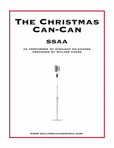 The Christmas Can-Can (as performed by Straight No Chaser) - SSAA (arr. Walter Chase)