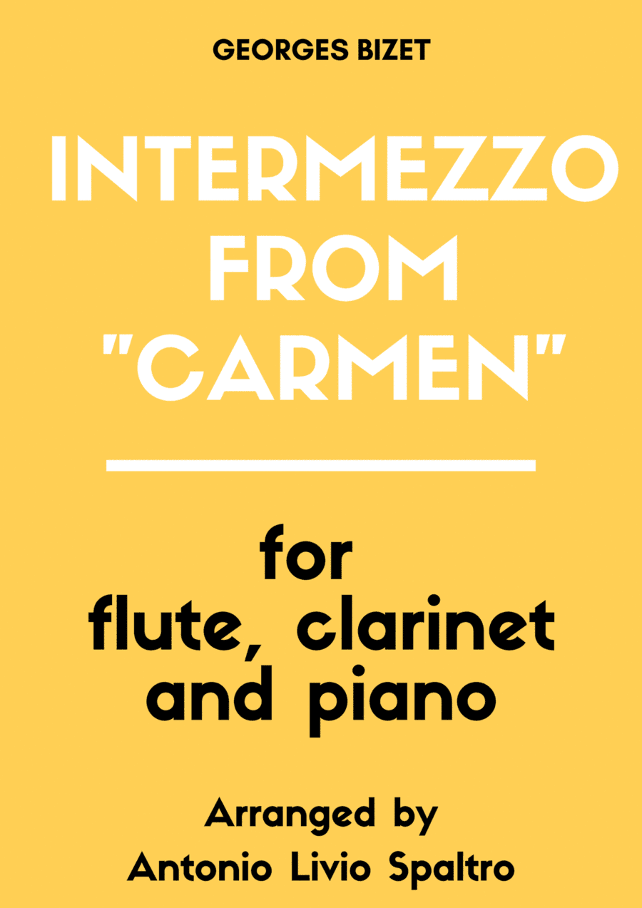 Carmen Intermezzo (Entr'acte) for Piano, Flute and Clarinet (arr. Antonio Livio Spaltro)