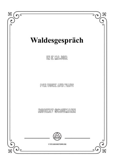 Schumann-Waldesgespräch in E Major,for Voice and Piano (arr. MSM)