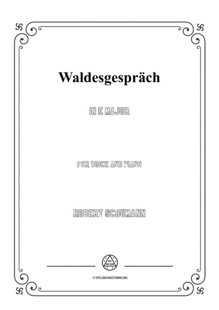 Schumann-Waldesgespräch in E Major,for Voice and Piano (arr. MSM)