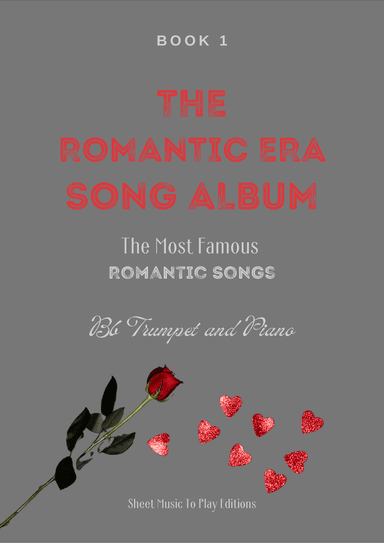 5 Romantic Songs for Bb Trumpet and Piano - Book 1 (arr. César Madeira)