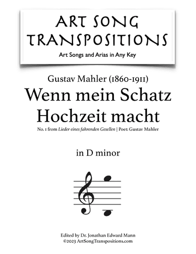 MAHLER: Wenn mein Schatz Hochzeit macht (transposed to D minor) (arr. ArtSongTranspositions.com)