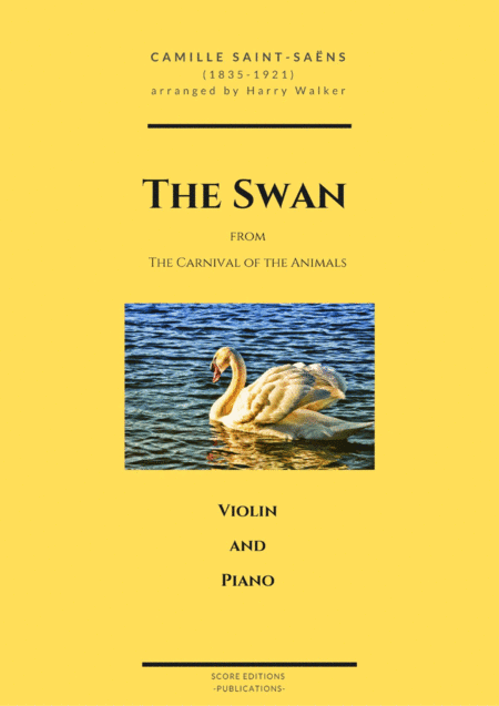 Saint-Saëns: The Swan (for Violin and Piano) (arr. Harry Walker)