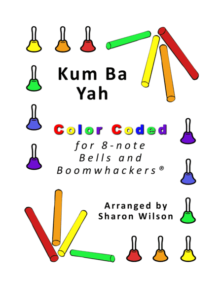 Kum Ba Yah (for 8-note Bells and Boomwhackers with Color Coded Notes) (arr. Sharon Wilson)