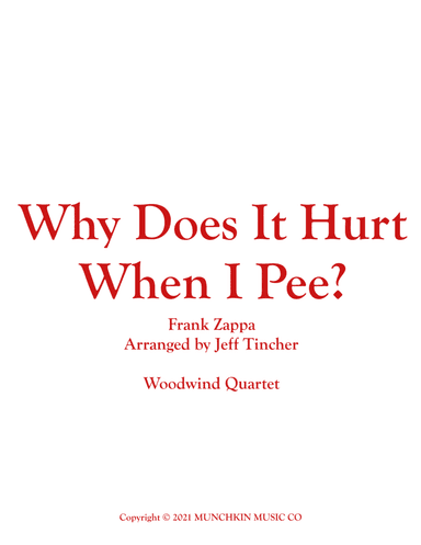 Why Does It Hurt When I Pee (arr. Jeff Tincher)