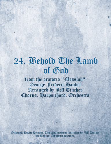 24. Behold The Lamb Of God (arr. Jeff Tincher)