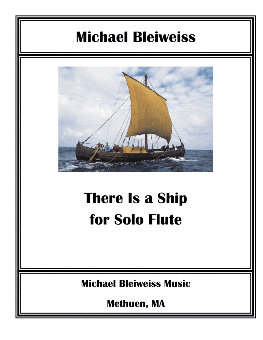 There Is A Ship (The Ocean is Wide) for Flute Solo (arr. Michael Bleiweiss)