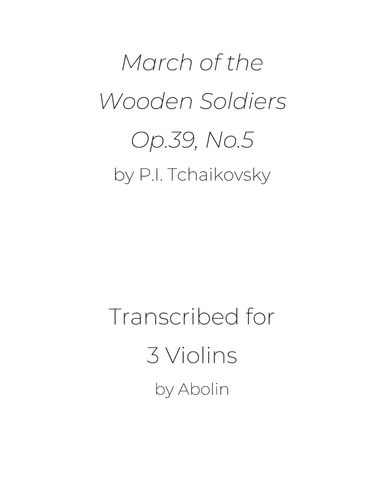 Tchaikovsky: March of the Wooden Soldiers, Op.39, No.5 - for Violin Trio (arr. Abolin)