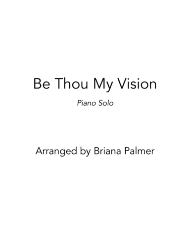 Be Thou My Vision (arr. Briana Palmer)