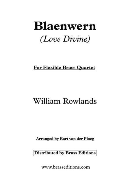 Blaenwern (Love Divine) - For flexible brass quartet (arr. Bart van der Ploeg)