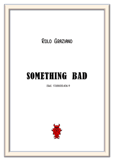 SOMETHING BAD