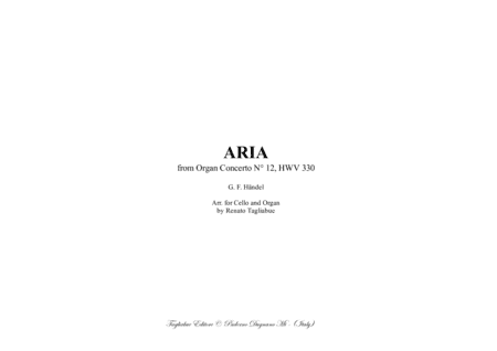 HANDEL - ARIA -  HWV 330 - Arr. for Cello and Org. With Cello Part. (arr. Renato Tagliabue)