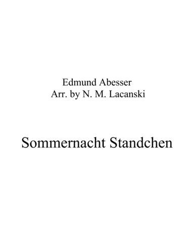 Sommernacht Standchen (arr. Nick Lacanski)