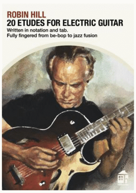 Twenty Etudes for Electric Guitar by Robin Hill
