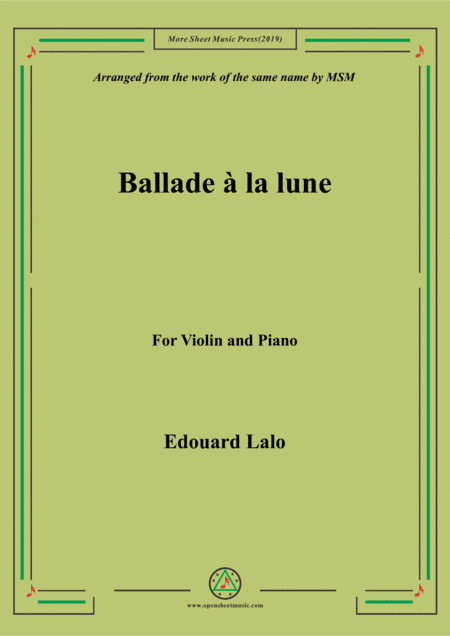 Lalo-Ballade à la lune, for Violin and Piano (arr. MSM)