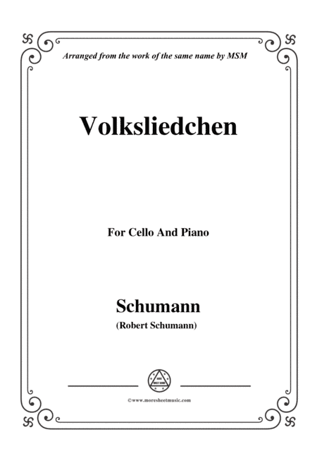 Schumann-Volksliedchen,for Cello and Piano (arr. MSM)