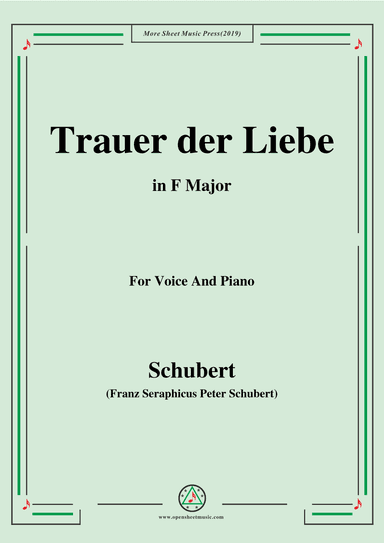 Schubert-Trauer der Liebe,in F Major,for Voice&Piano (arr. MSM)