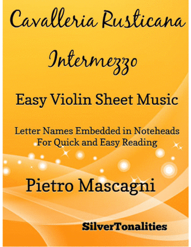 Cavalleria Rusticana Easy Violin Sheet Music (arr. SilverTonalities)