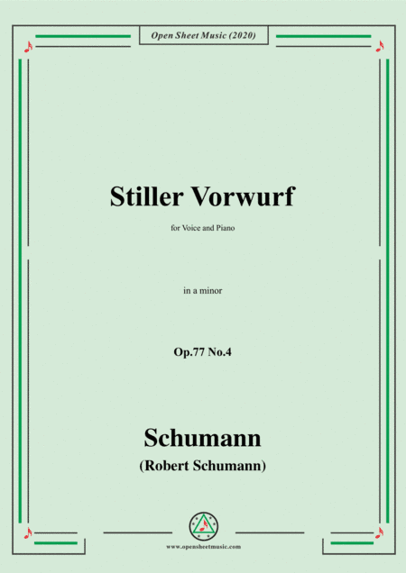 Schumann-Stiller Vorwurf,Op.77,No.4,in a minor,for Voice&Piano (arr. MSM)