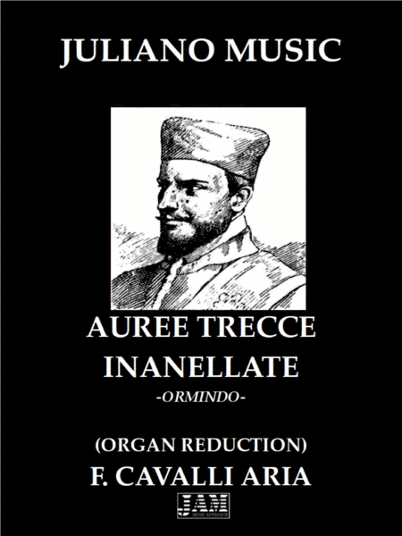AUREE TRECCE INANELLATE FROM "ORMINDO" (ORGAN REDUCTION) - F. CAVALLI (arr. Juliano Music)