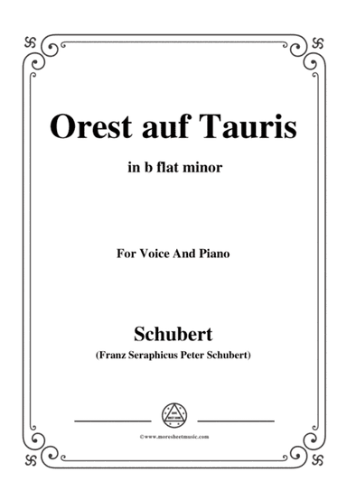 Schubert-Orest auf Tauris(Orestes on Tauris),D.548,in b flat minor,for Voice&Piano (arr. MSM)