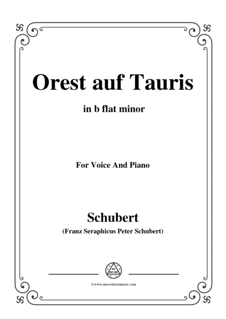 Schubert-Orest auf Tauris(Orestes on Tauris),D.548,in b flat minor,for Voice&Piano (arr. MSM)
