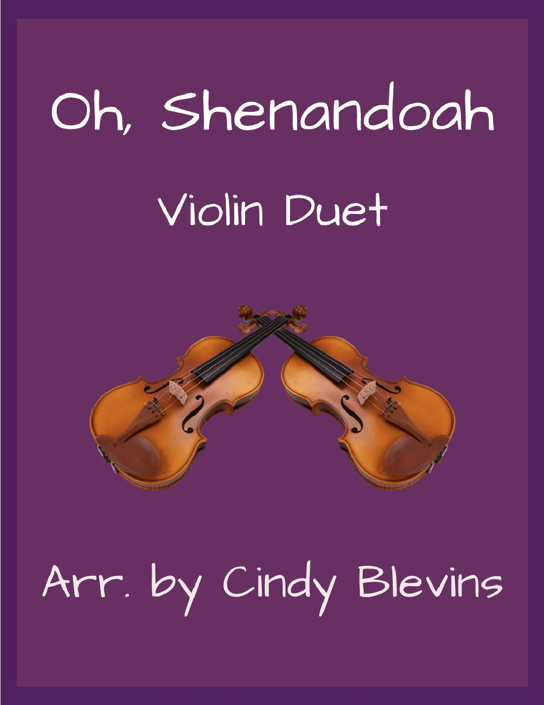 Oh, Shenandoah, for Violin Duet (arr. Cindy Blevins)