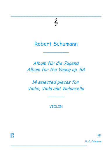 Robert Schumann Albun for the Young op. 68 35 selected pieces for string trio (arr. R.C.Coleman)