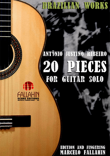 20 PIECES - ANTÔNIO JUSTINO RIBEIRO - FOR GUITAR SOLO (arr. Marcelo Fallahin)