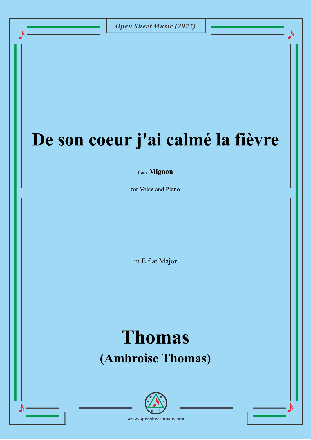 A. Thomas-De son coeur j'ai calmé la fièvre,in E flat Major,from Mignon,for Voice and Piano (arr. OSM Press)