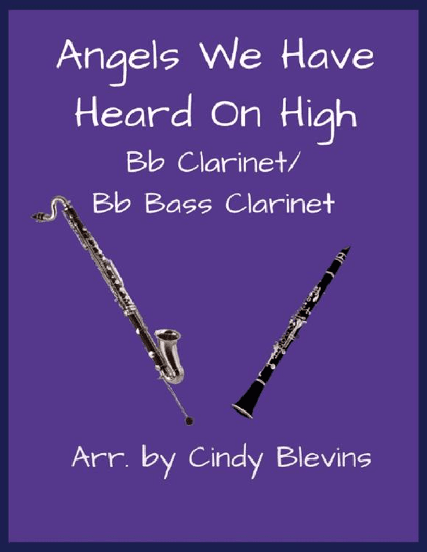 Angels We Have Heard On High, Bb Clarinet and Bb Bass Clarinet Duet (arr. Cindy Blevins)