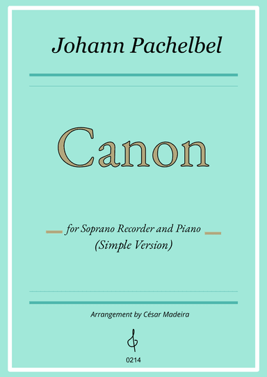 Pachelbel's Canon in D - Soprano Recorder and Piano - Simple Version (Individual Parts) (arr. César Madeira)