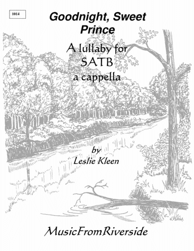 Good Night, Sweet Prince for SATB a cappella
