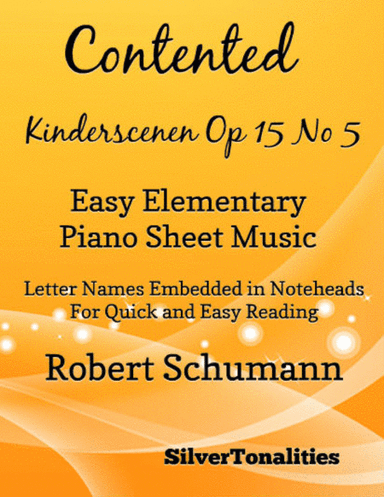 Contented Kinderscenen Opus 15 Number 5 Easy Elementary Piano Sheet Music (arr. SilverTonalities)