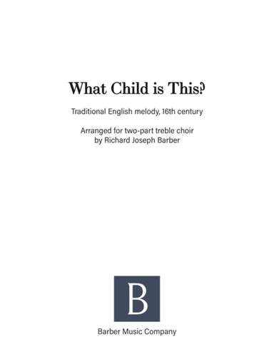 What Child is This (arr. Richard Joseph Barber)
