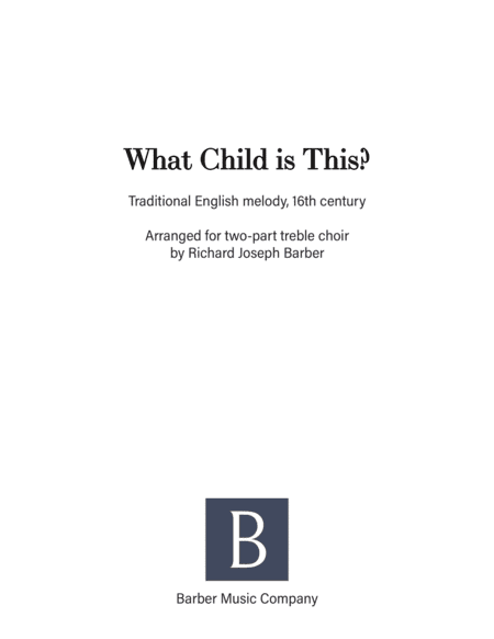 What Child is This (arr. Richard Joseph Barber)