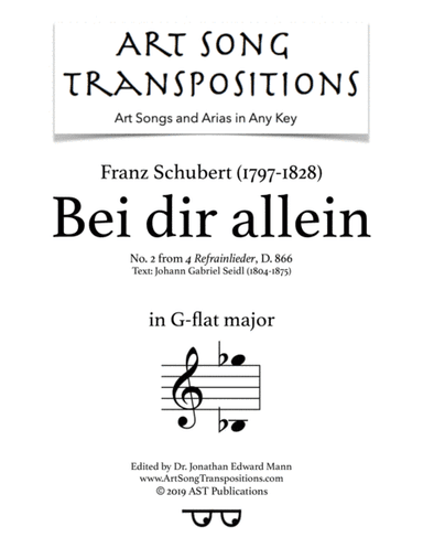 SCHUBERT: Bei dir allein, D. 866 (transposed to G-flat major) (arr. ArtSongTranspositions.com)